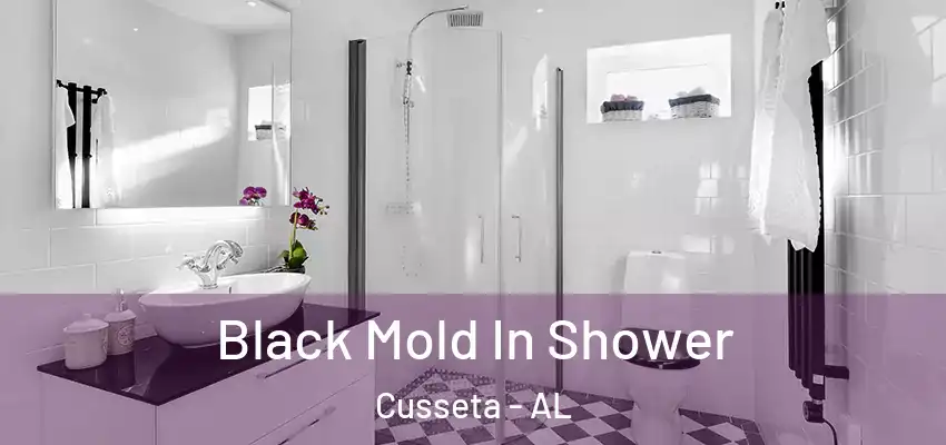  Black Mold In Shower Cusseta - AL