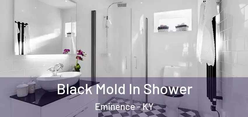  Black Mold In Shower Eminence - KY
