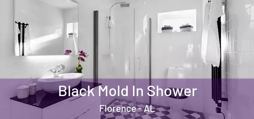  Black Mold In Shower Florence - AL